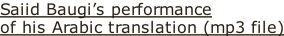 Saiid Baugi’s performance  of his Arabic translation (mp3 file)